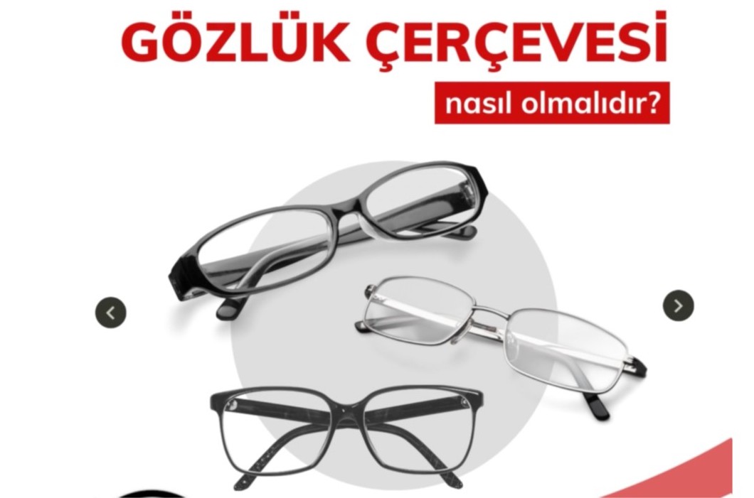 Gözlük çerçevesi nasıl olmalıdır?