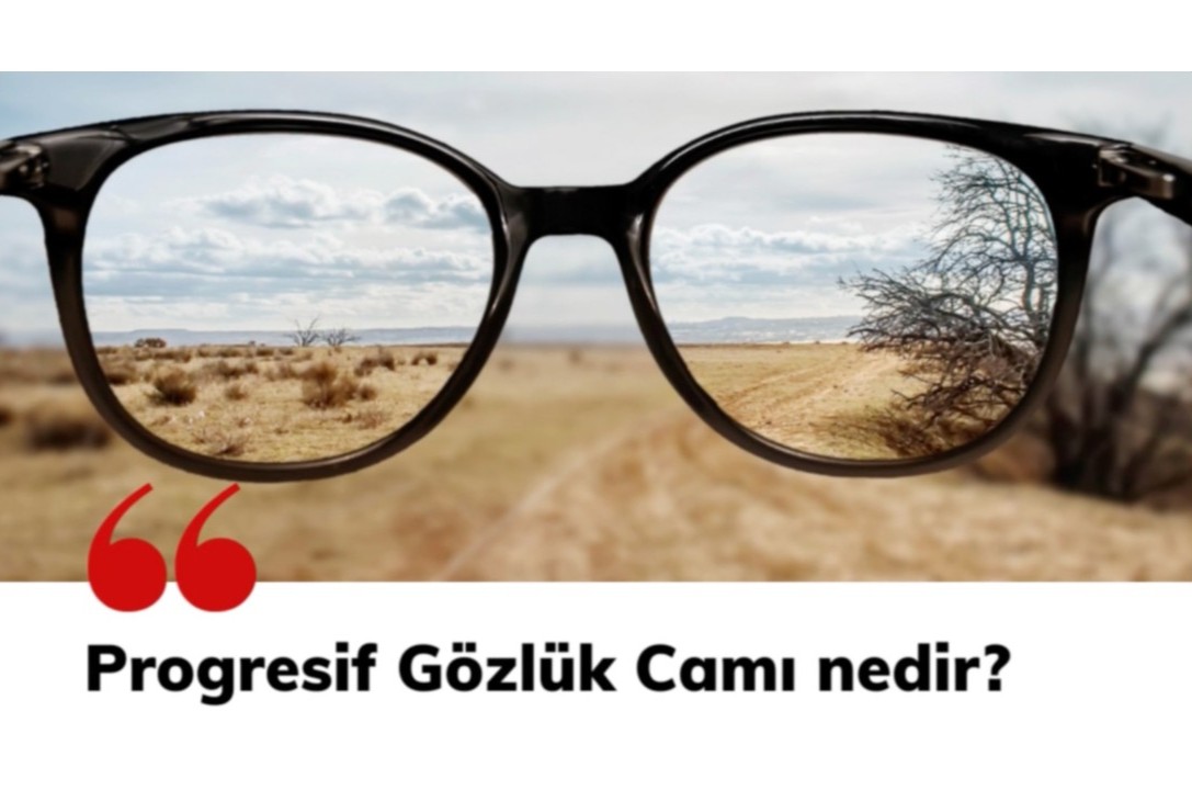 Progresif gözlük camı nedir?
